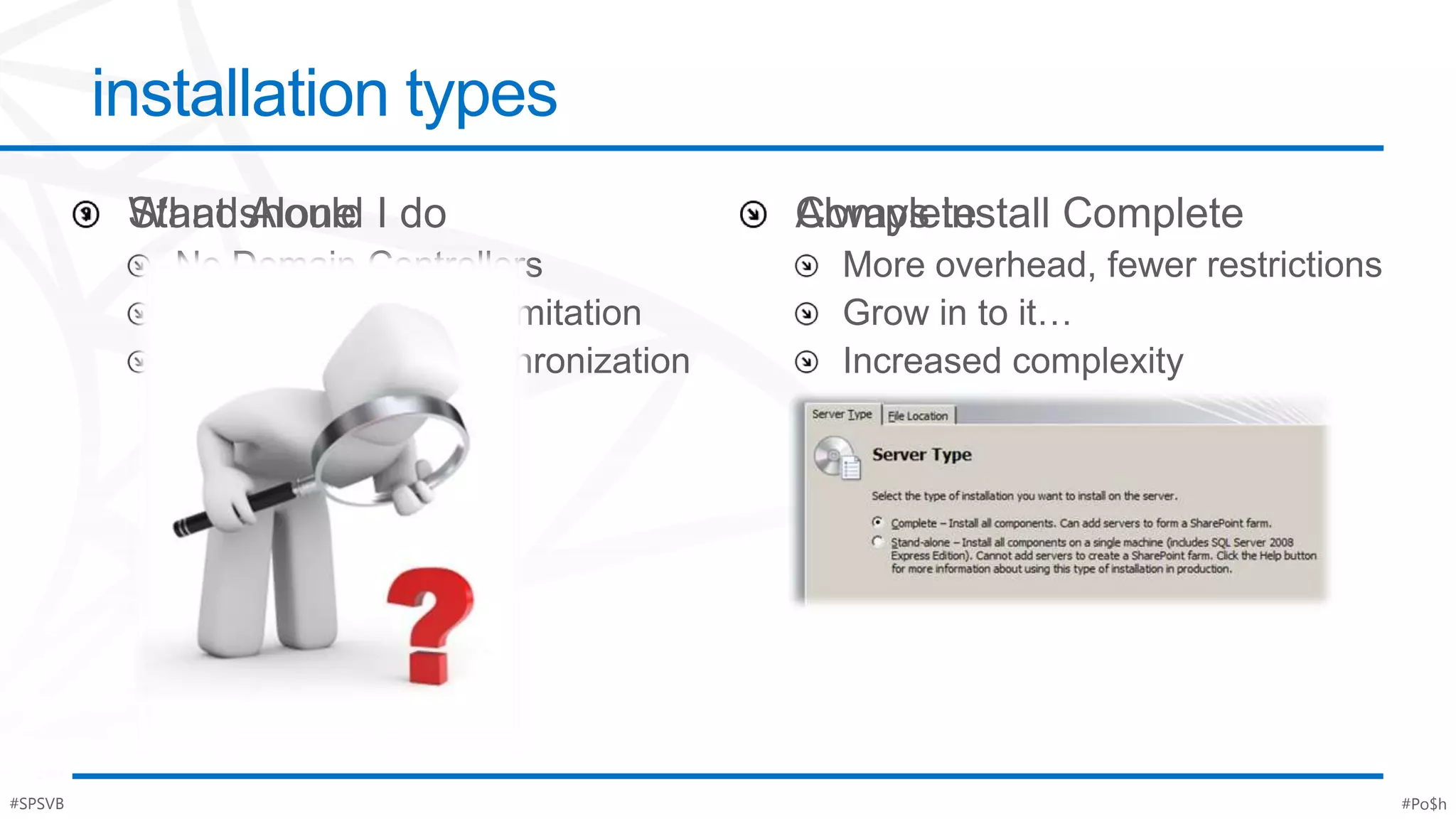 installation types




#SPSVB                        #Po$h
 