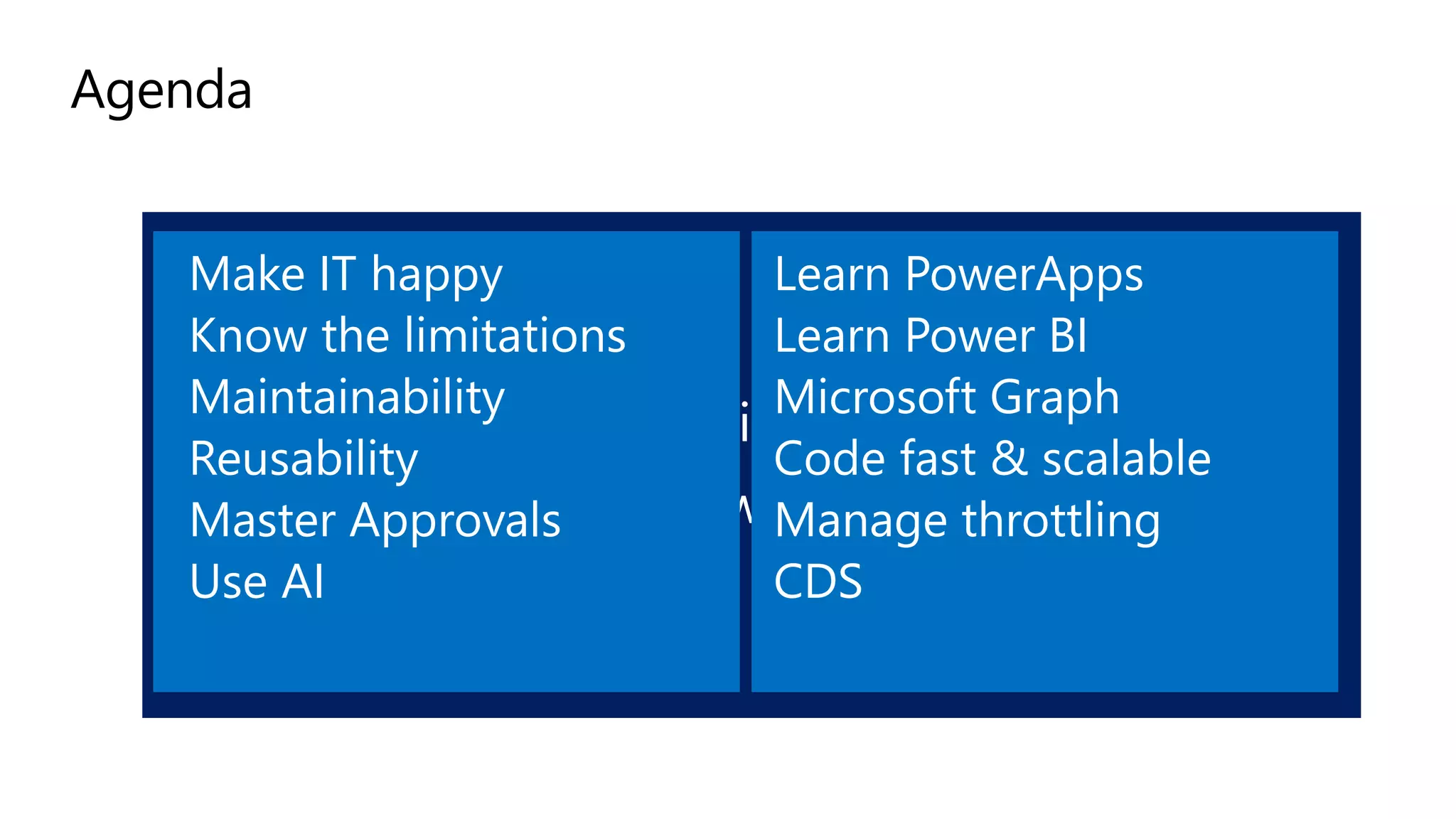 Here is our experience after 3 years
and 13 enterprise Power Platform projects…
Agenda
Make IT happy
Know the limitations
Maintainability
Reusability
Master Approvals
Use AI
Learn PowerApps
Learn Power BI
Microsoft Graph
Code fast & scalable
Manage throttling
CDS
 
