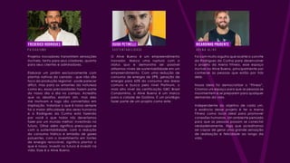 p a i s a g i s m o S u s t e n t a b i l i d a d e A r e n a A l i v e
Projetos inovadores transmitem sensações
incríveis, tanto para seus criadores, quanto
para seus clientes e admiradores.
Elaborar um jardim exclusivamente com
plantas nativas do cerrado - que não são
foco da produção regional - pode parecer
difícil, mas para os amantes da natureza
como eu, essas preciosidades fazem parte
do nosso dia a dia no campo. Acredito
que os desafios existam sim, mas eles
me motivam e logo são convertidos em
inspiração. Valorizar o que é nosso sempre
foi a maior dificuldade dos seres humanos
e a Rodrigues da Cunha está fazendo
por você o que todos nós deveríamos
fazer por um mundo melhor: investindo no
futuro. Olhar além significa preocupar-se
com a sustentabilidade, com a redução
do consumo hídrico e emissão de gases
poluentes, com o investimento em fontes
de energia renovável, significa plantar o
que é nosso. Investir no futuro é investir na
vida. Esse é o Alive Bueno.
O Alive Bueno é um empreendimento
inovador. Marca uma ruptura com o
status quo e demonstra ser possível
altíssimos níveis de sustentabilidade em um
empreendimento. Com uma redução de
consumo de energia de 29%, geração de
energia para 65% do consumo das áreas
comuns e busca pelo nível Platinum, o
mais alto nível da certificação GBC Brasil
Condomínio, o Alive Bueno é um marco
para a cidade de Goiânia. É um privilégio
fazer parte de um projeto como este.
Foi com muito orgulho que aceitei o convite
da Rodrigues da Cunha para desenvolver
o projeto da Arena Fitness, esse espaço
incrível no Alive Bueno, principalmente por
conhecer as pessoas que estão por trás
dele.
Nossa ideia foi democratizar o “fitness”.
Criamos um espaço para que as pessoas se
movimentem e se preparem para qualquer
demanda da vida.
Independente do objetivo de cada um,
a essência desse projeto é ter a Arena
Fitness como local ideal para promover
conexões humanas. Um ambiente pensado
para que as pessoas possam se conectar
verdadeiramente. Algo que acreditamos
ser capaz de gerar uma grande sensação
de realização e felicidade ao longo da
vida.
Frederico Rodrigues Guido Petinelli Ricardinho Prudente
 