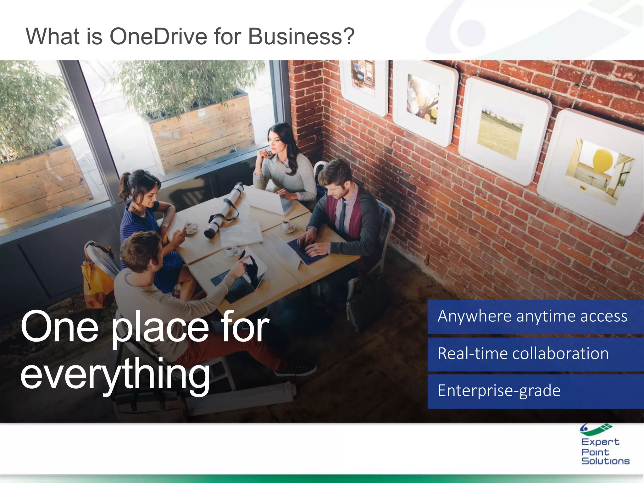 What is OneDrive for Business?
 