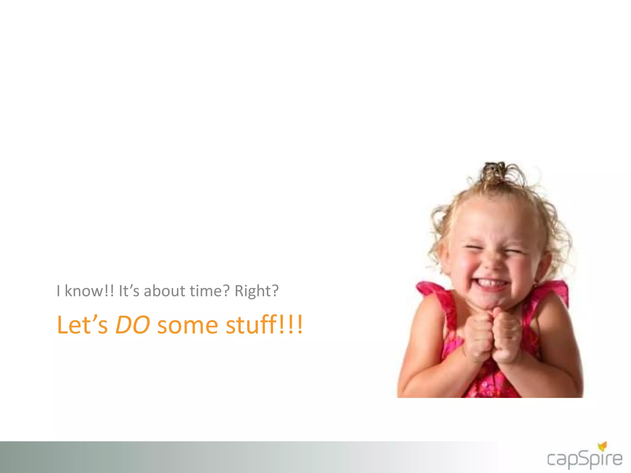 Let’s DO some stuff!!!
I know!! It’s about time? Right?
 