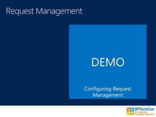 DEMO
Configuring Request
Management
 