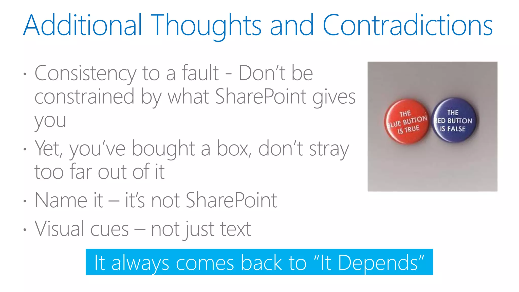 It always comes back to “It Depends”
 