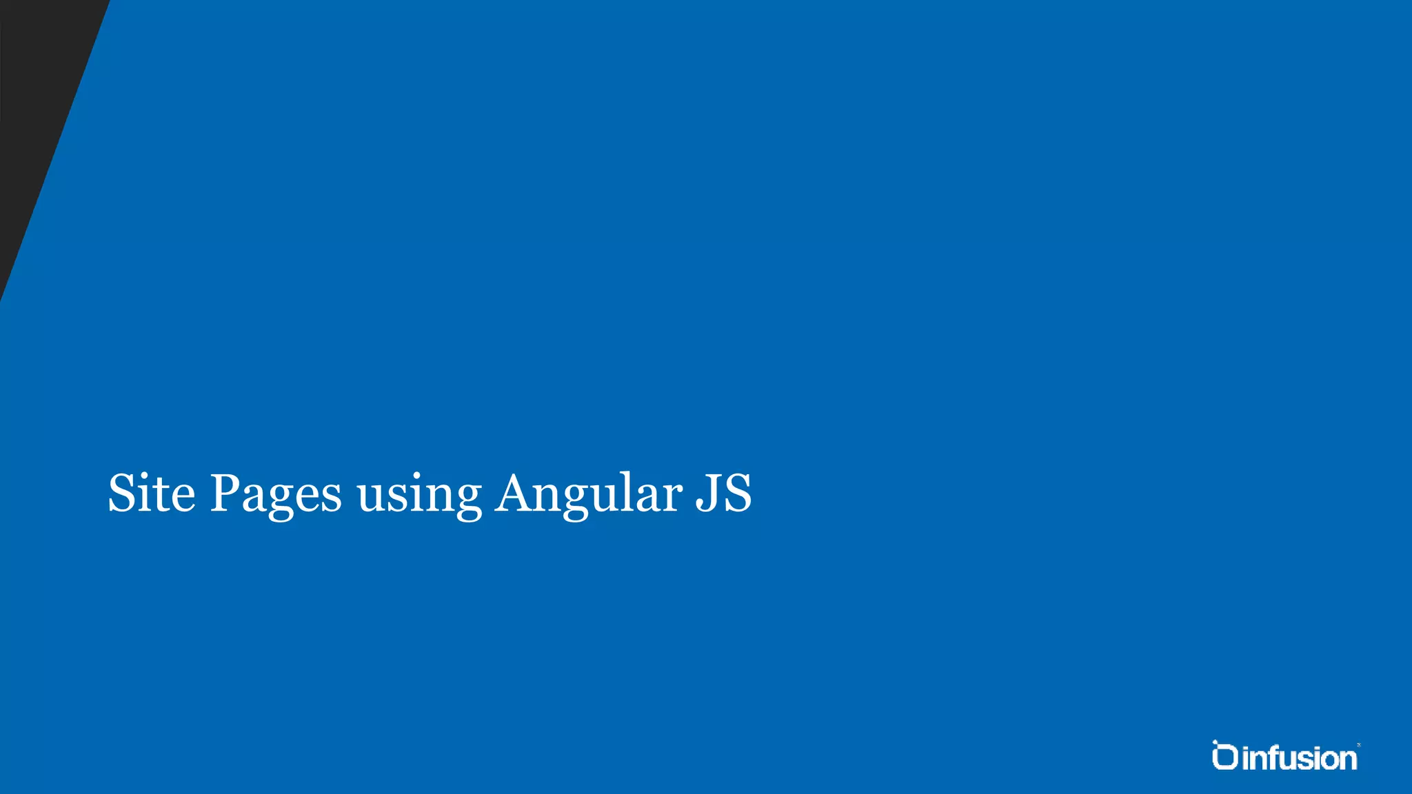 Site Pages using Angular JS 
 