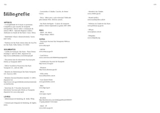 168                                                                                                                                                 169



                                                      - Consumidor e Cidadão. Canclini, de Nestor             - Ministério das Cidades

Bibliografia                                          Garcia.

                                                      - Dicas - Idéias para a ação municipal. Publicado
                                                                                                              www.cidades.gov.br

                                                                                                              - Mundo Jurídico
                                                      pelo Instituto Polis. Diversos autores.                 www.mundojuridico.adv.br

ARTIGOS
ARTIGOS
                                                      - São Paulo Interligado - O plano de transporte         - Prefeitura da Cidade de São Paulo
- A inexigibilidade de licitação na permissão.
                                                      público urbano implantado na gestão 2001-2004.          www.prefeitura.sp.gov.br
Competência para assuntos de transporte
metropolitano. Parecer sobre a contratação do
sistema ORCA - Operador Regional Coletivo             PGES
                                                      PGES                                                    - SPTrans
                                                                                                              www.stptrans.com.br
Autônomo no Estado de São Paulo. Cianci, Mirna.       - Metrô - SP, 2005/2
                                                      - Poupa Tempo, 2005/2
                                                                                                              - Wikipédia
- Mobilidade Urbana e desenvolvimento. Xavier,
                                                                                                              www.wikipedia.org
José Carlos.                                          SITES
                                                      SITES
                                                      - Associação Nacional dos Transportes Públicos
- Prefeitura de São Paulo retoma obras do Fura-Fila   (ANTP)
em São Paulo. Folha Online, 4/11/2005.                www.antp.org.br

DOCUMENTOS
DOCUMENTOS                                            - ARTESP
- Cartilha de Formação "São Paulo - Plano Diretor     www.artesp.sp.gov.br
Estratégico" (abril de 2003), disponível em
http://www.nabilbonduki.com.br/fotos/pd.pdf           - ComCiência
                                                      www.comciencia.br/200404/reportagens/01
- Documento base do Movimento Nacional pelo
Direito ao Transporte (MDT)                           - Confederação Nacional do Transporte
                                                      http://www.cnt.org.br/
- Índices Econômico-Financeiros São Paulo
Transporte S.A., abril de 2006                        - Denatran
                                                      http://www.denatran.gov.br/
- Relatório da Administração São Paulo Transporte
S/A- Exercício 2005                                   - Folha online
                                                      www.folhaonline.com.br
- Relatório Nacional Brasileiro Istambul +5 (2001),
disponível em                                         - Guia Quatro Rodas
http://www2.mre.gov.br/dts/documentos/relatoriobr     www.guia4rodas.com.br
as-istambul.doc
                                                      - IBGE
- Texto-base do 1º Encontro Nacional do               www.ibge.org.br
Movimento Nacional pelo Direito ao Transporte,
disponível em www.antp.org.br.                        - IPPUC
                                                      www.ippuc.org.br/

LIVROS
LIVROS
                                                      - JB online
- Administração de Marketing, de Kotler, Philip.
                                                      http://jbonline.terra.com.br/jb/papel/brasil/2004/07/
                                                      17/jorbra20040717010.html
- Comunicação Integrada de Marketing, de Ogden,
James.
                                                      - Metrô - SP
                                                      www.metro.sp.gov.br
 