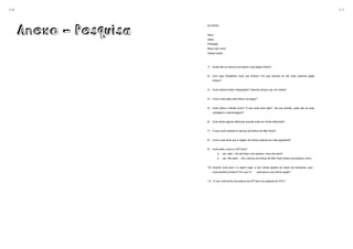 170                                                                                                                   171




      Anexo - Pesquisa
                         ROTEIRO


                         Sexo:
                         Idade:
                         Profissão:
                         Bairro que mora:
                         Classe social:




                         1)   Quais são os motivos que fazem você pegar ônibus?


                         2)   Com qual freqüência você usa ônibus? Em que período do dia você costuma pegar
                              ônibus?


                         3)   Você costuma fazer integrações? Quantos ônibus usa, em média?


                         4)   Como você sabe qual ônibus vai pegar?


                         5)   Você utiliza o bilhete único? O que você acha dele? Na sua opinião, quais são as suas
                              vantagens e desvantagens?


                         6)   Você sente alguma diferença quando anda em linhas diferentes?


                         7)   O que você mudaria no serviço de ônibus de São Paulo?


                         8)   Como você acha que a viagem de ônibus poderia ser mais agradável?


                         9)   Você sabe o que é a SPTrans?
                                  a.    (se sabe ) Se ela fosse uma pessoa, como ela seria?
                                  b.    (se não sabe ) Se o serviço de ônibus de São Paulo fosse uma pessoa, como


                         10) Quando você quer ir a algum lugar, e tem várias opções de meios de transporte, qual
                              você escolhe primeiro? Por que? E     qual seria a sua última opção?


                         11) O que você achou da postura da SPTrans nos ataques do PCC?
 