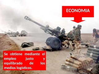 Se obtiene mediante el
empleo justo y
equilibrado de los
medios logísticos.
ECONOMIA
 