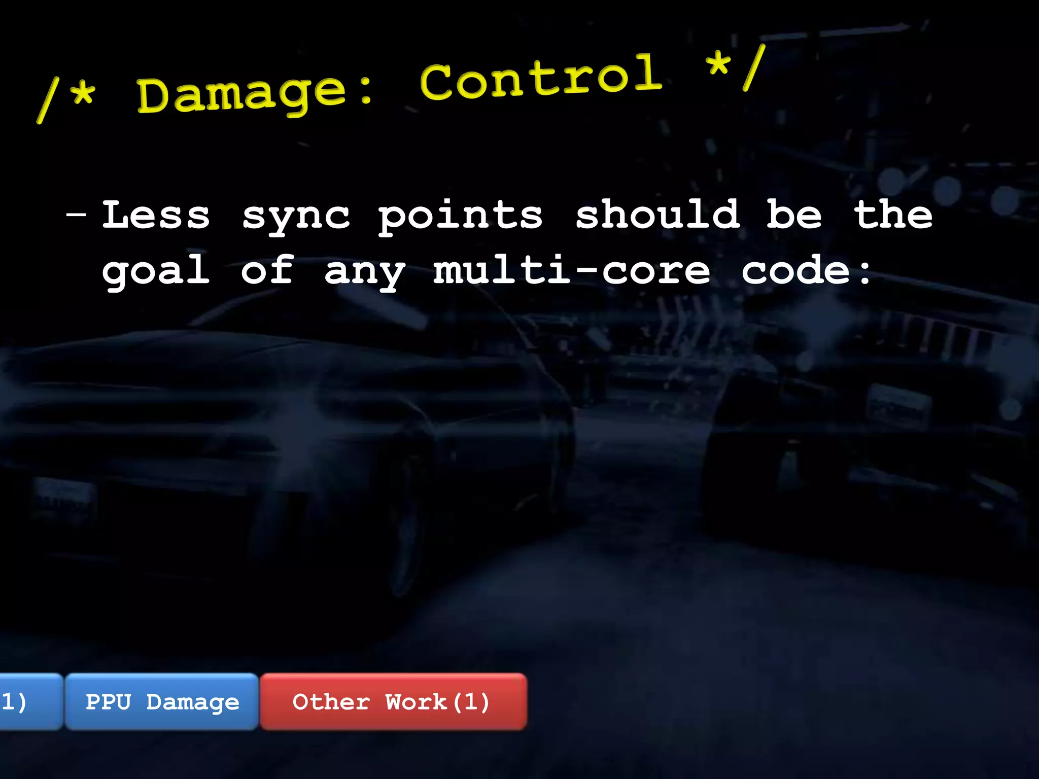 Large parts are SPU based.