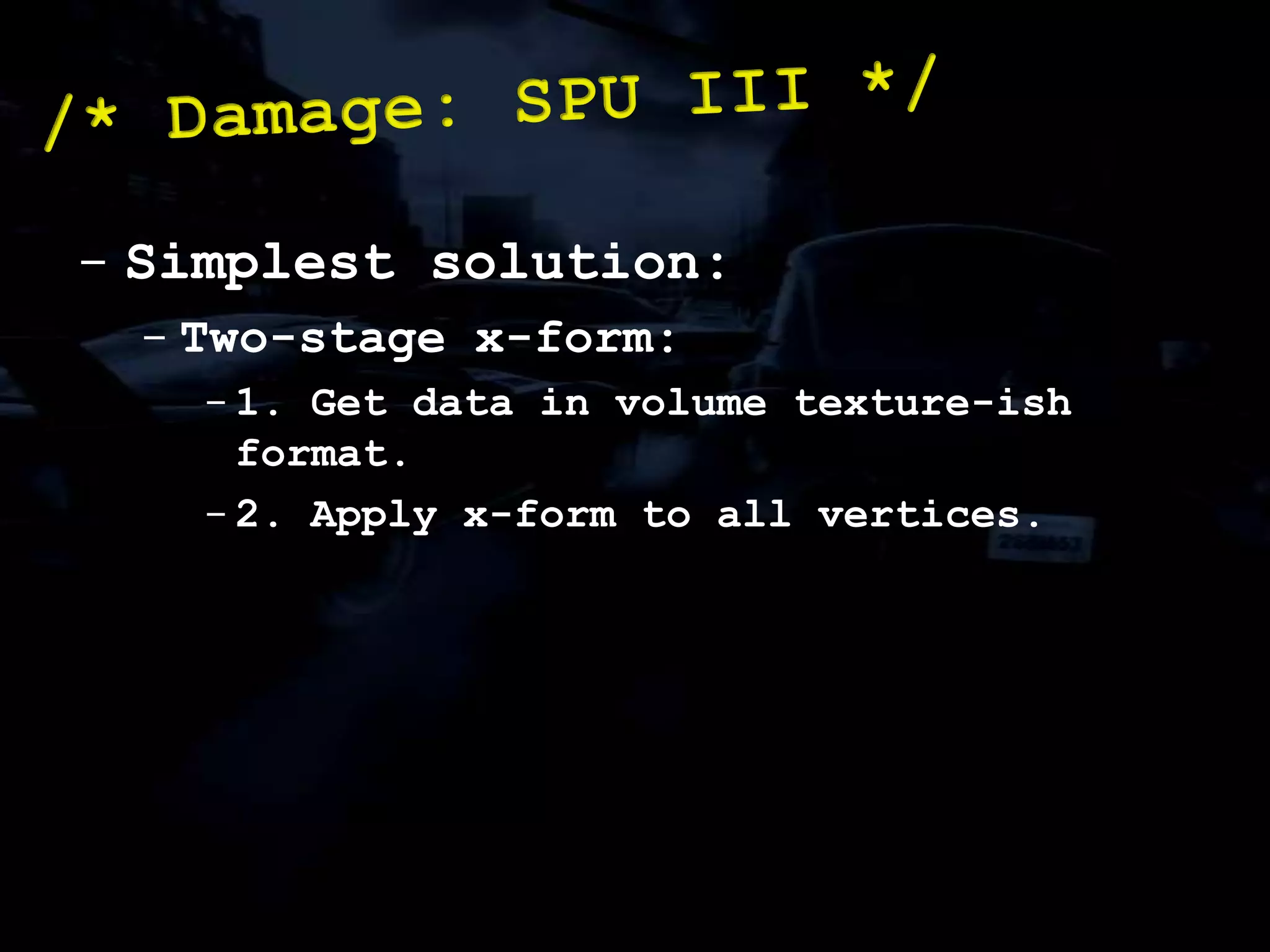 SPU-modified damage vertex data.