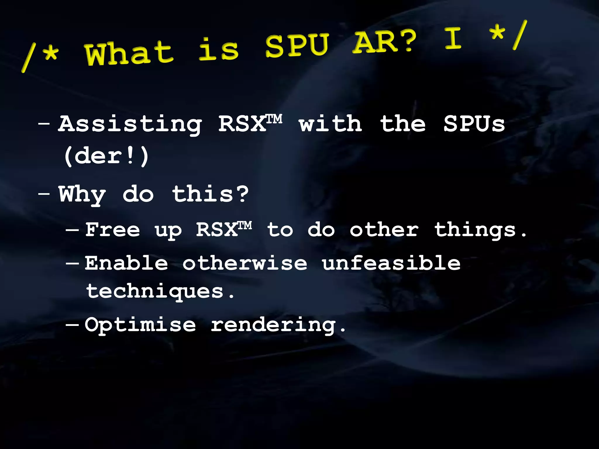 /* * Part I w/ Steven Tovey */SPU Acceleration of Car Rendering in Blur