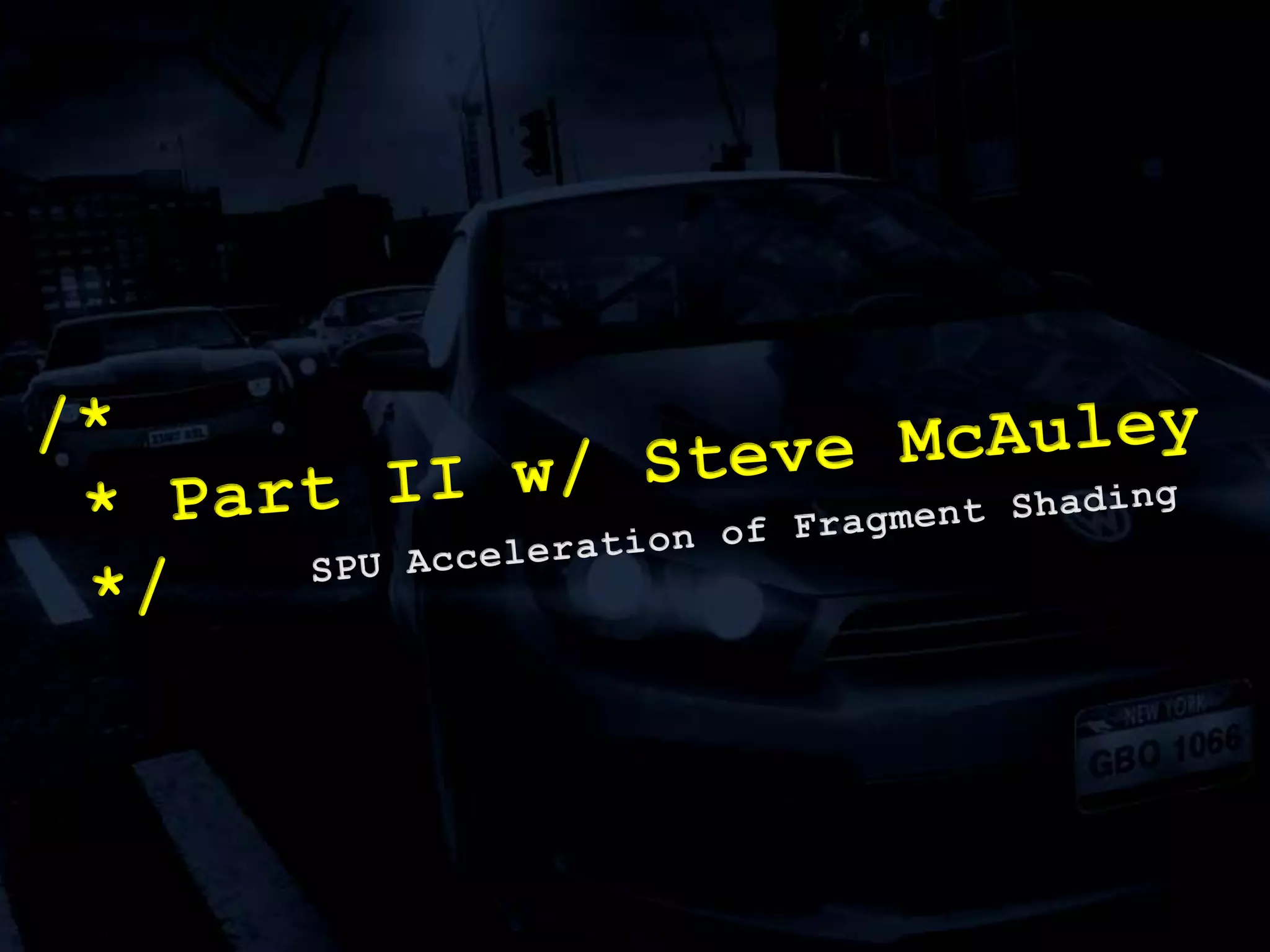 /* Damage: Data IV */SPURSX LocalMainWrite-only VerticesRead-only Vertices