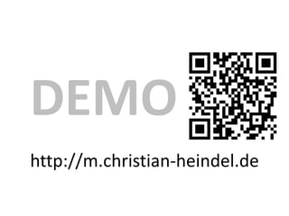 DEMO
http://m.christian-heindel.de
 