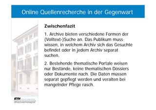 G. Spuhler (Archiv für Zeitgeschichte) - Von Bau eines Archivportals: Möglichkeiten und Grenzen archivübergreifender Quellenrecherchen