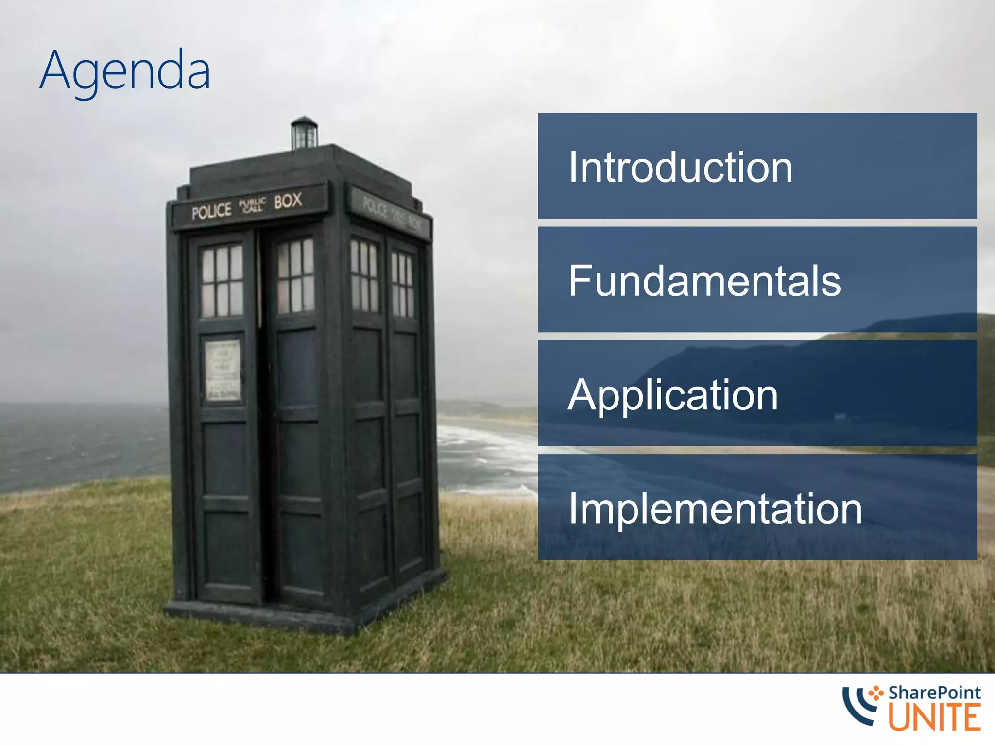 Introduction
Agenda
Fundamentals
Application
Implementation
 
