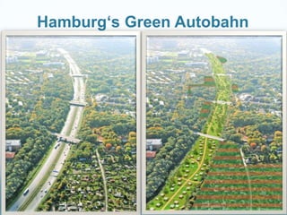 Hamburg„s Green Autobahn
 