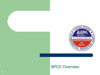 1
SPCC Overview
 
