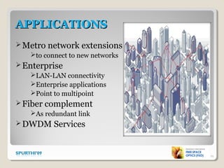 APPLICATIONSAPPLICATIONS
Metro network extensions
to connect to new networks
Enterprise
LAN-LAN connectivity
Enterprise applications
Point to multipoint
Fiber complement
As redundant link
DWDM Services
19
 