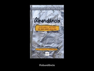 #abundância
 