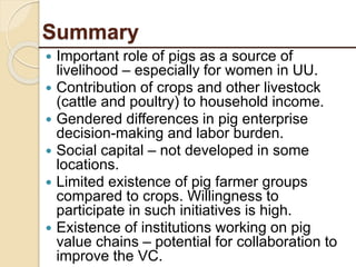 Livelihood assessment, decision-making  and institutions in the Uganda smallholder pig value chain: Results from descriptive analyses