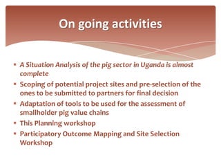 Catalysing emerging smallholder pig value chains in Uganda to increase rural incomes and assets: Introducing the project 