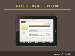 ADDING ITEMS TO THE PET LOG
 