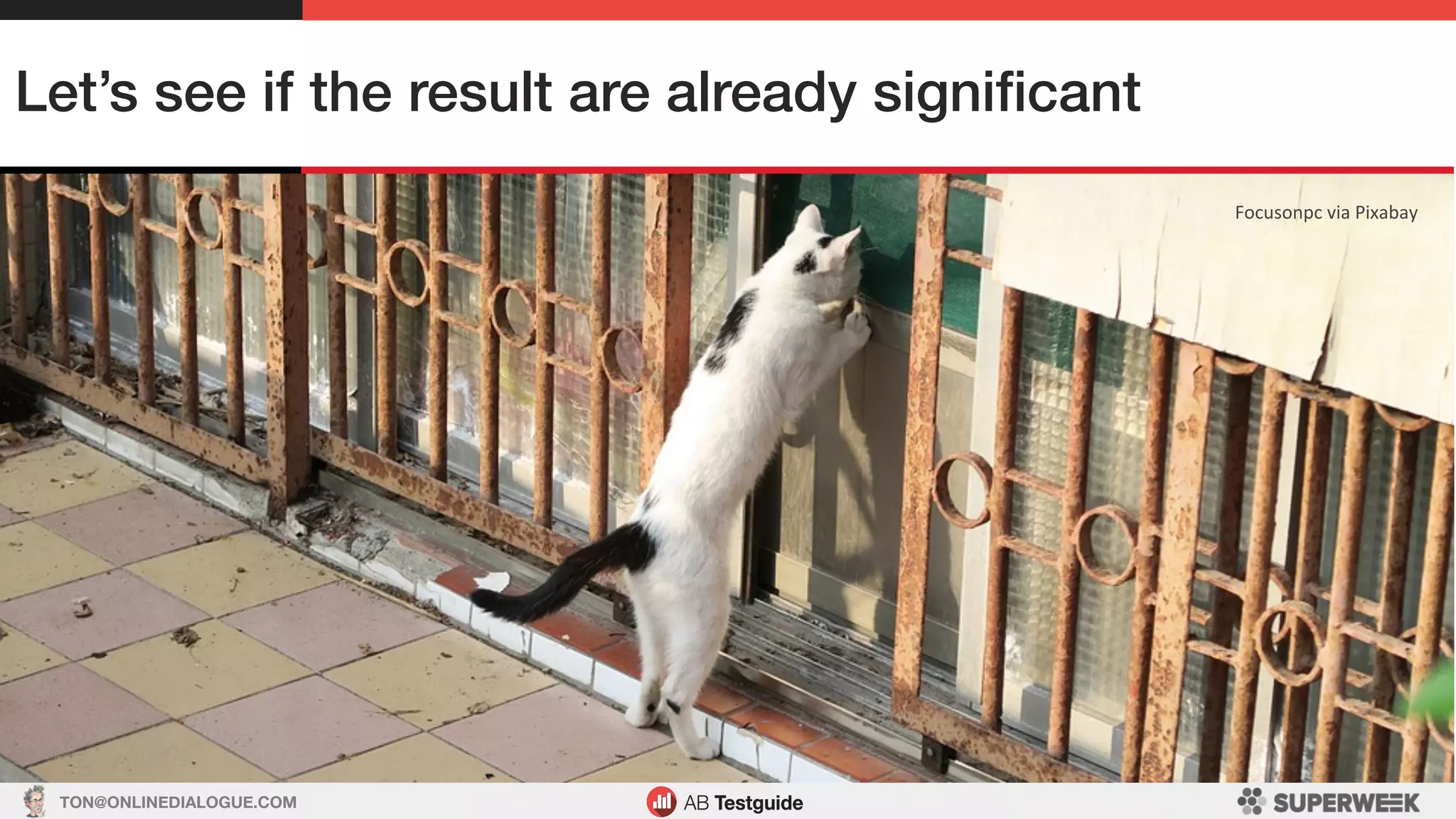 TON@ONLINEDIALOGUE.COM
Let’s see if the result are already signiﬁcant!
Focusonpc	via	Pixabay	
 