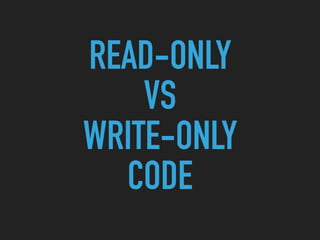 READ-ONLY
VS
WRITE-ONLY
CODE
 