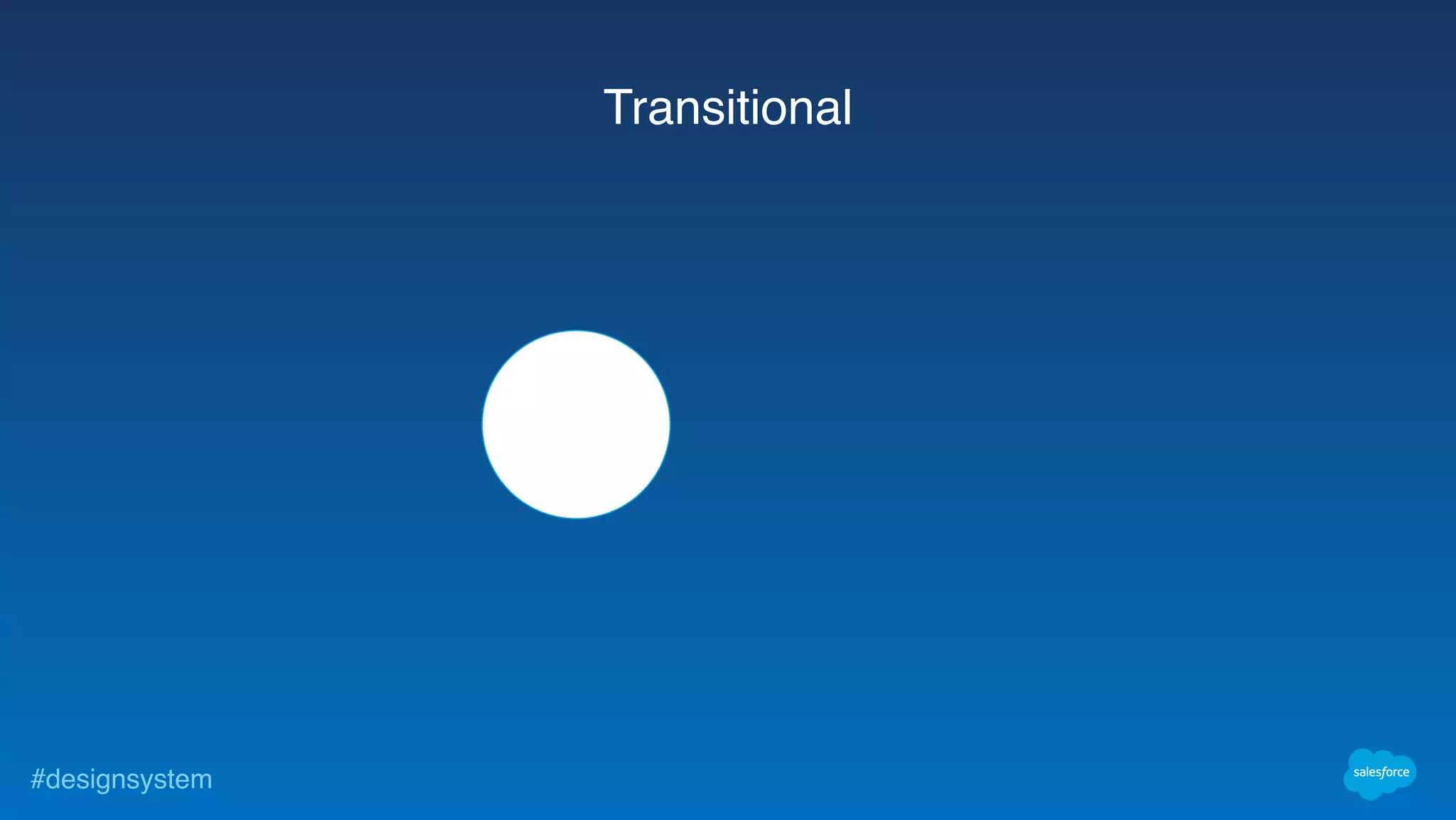 #designsystem
Transitional
 