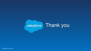 Thank you
#designsystem
 