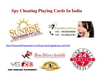 Spy Cheating Playing Cards In India
http://www.delhispycamera.net/spy-cheatingplaying-card.html
 