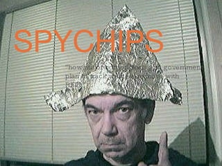 SPYCHIPS “ how major corporations and government plan to track your every move with RFID” 