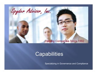 Capabilities
    Specializing in Governance and Compliance
 