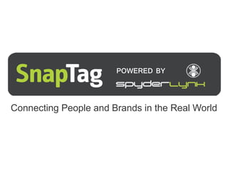 POWERED BY



Connecting People and Brands in the Real World
 
