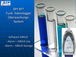 Software SIRIUS - Alarm – SIRIUS Lite - Alarm – SIRIUS Storage SPY RF® Funk- Datenlogger Überwachungs- System 