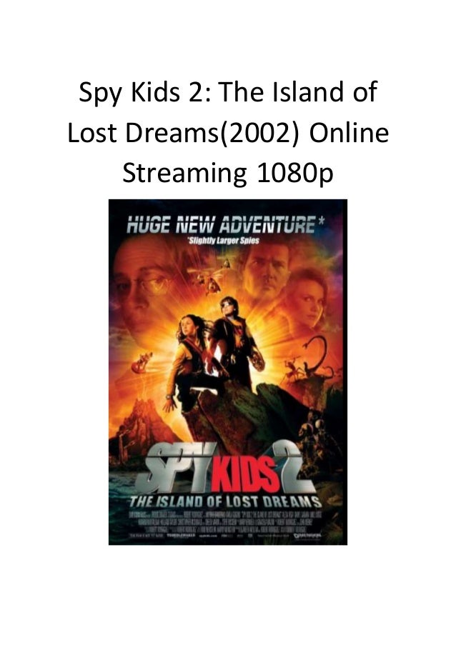 Spy Kids 2 The Island Of Lost Dreams Action Adventure Comedy