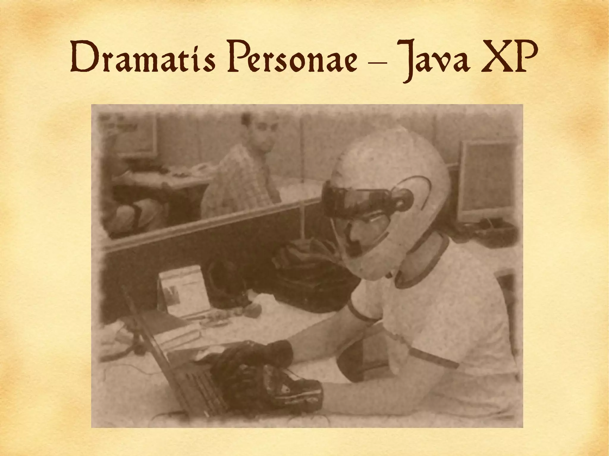 Dramatis Personae – Java XP
 