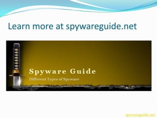 Learn more at spywareguide.net




                           spywareguide.net
 