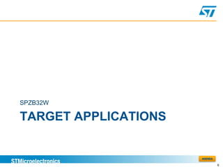 SPZB32W

TARGET APPLICATIONS


                      AGENDA

                               6
 