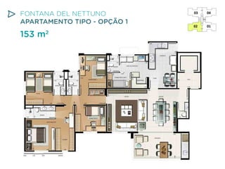 FONTANA DEL NETTUNO
APARTAMENTO TIPO - OPÇÃO 1

153 m

2

 