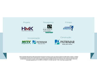 Projeto:

Paisagismo:

Fitness:

HOGAN KITAUCHI ARQUITETURA

Incorporação e construção:

Todas as ilustrações desta peça têm caráter exclusivamente promocional por se tratar de um bem a ser construído. Desenhos de caráter artístico e ilustrativo. O mobiliário
e os equipamentos não fazem parte do memorial descritivo. Os materiais e cores representados poderão sofrer alterações ao longo do projeto da construção em função
da disponibilidade dos mesmos no mercado. Haverá montagem de equipamentos e mobiliários das áreas comuns de acordo com o memorial descritivo. Memorial de
incorporação registrado sob o R.I. 2/113.093, R.I. 2/113.094, R.I. 2/113.095. Creci Criar: 11.755-J I Creci Prado e Gonçalves: J6546

 