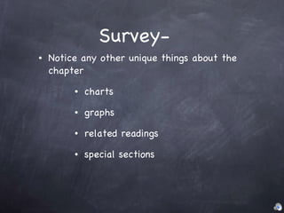 Notice any other unique things about the chapter charts graphs related readings special sections Survey- 