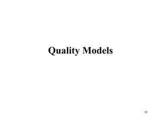 18
Quality Models
 