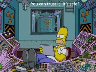You can trust it! It’s safe!
 