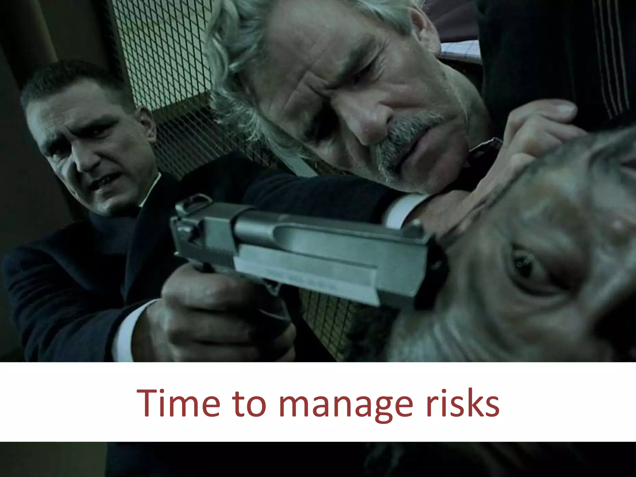 Time to manage risks
 