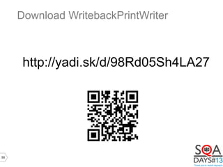 59
Download WritebackPrintWriter
http://yadi.sk/d/98Rd05Sh4LA27
 