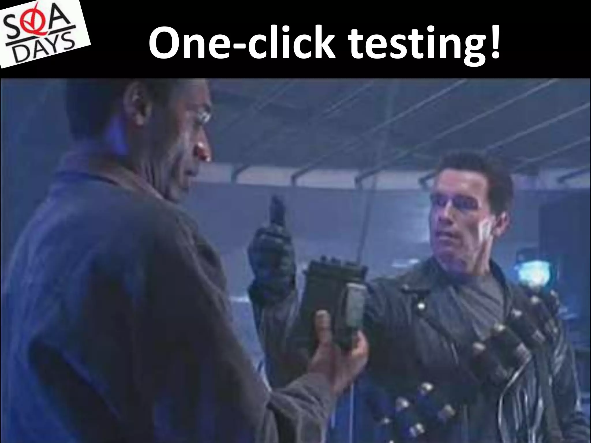 One-click testing!