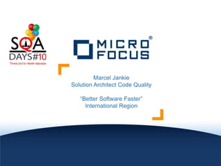 Marcel Jankie
Solution Architect Code Quality

   “Better Software Faster”
     International Region
 
