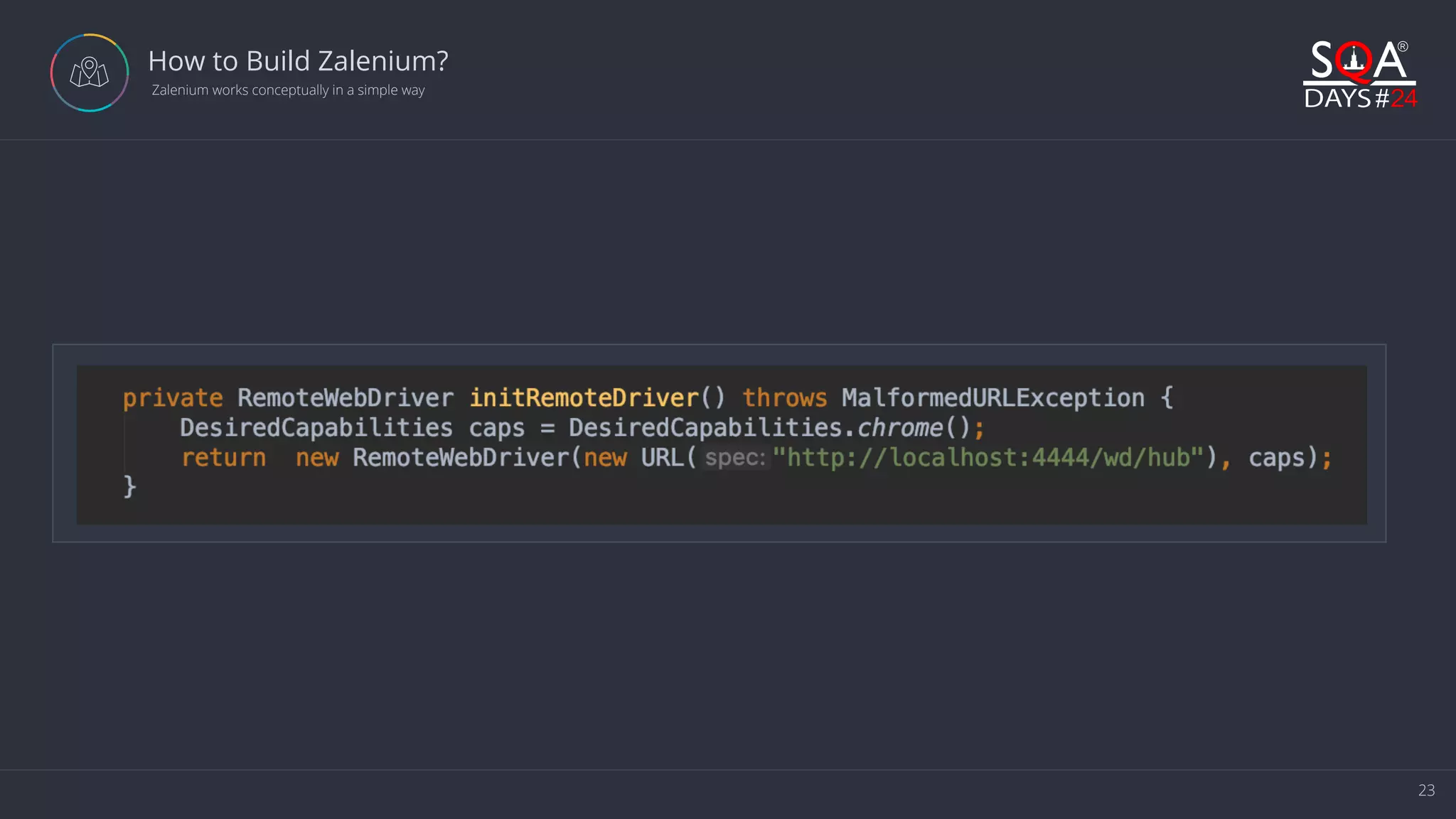 23 How to Build Zalenium?  Zalenium works conceptually in a simple way 