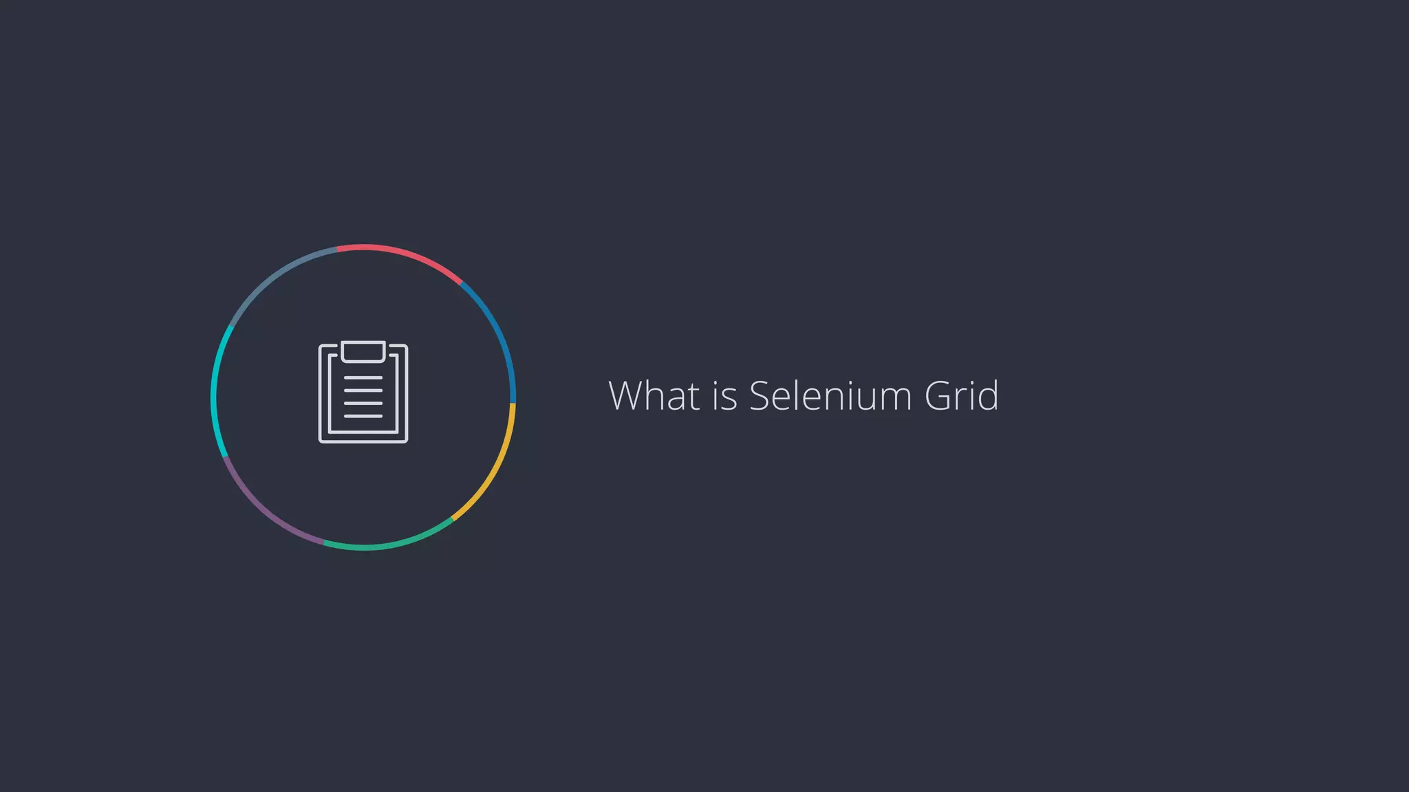  What is Selenium Grid 