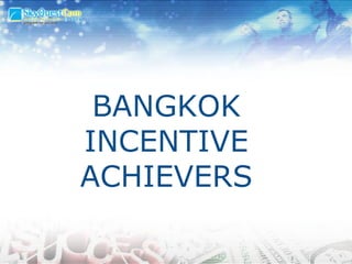 BANGKOK INCENTIVE ACHIEVERS 